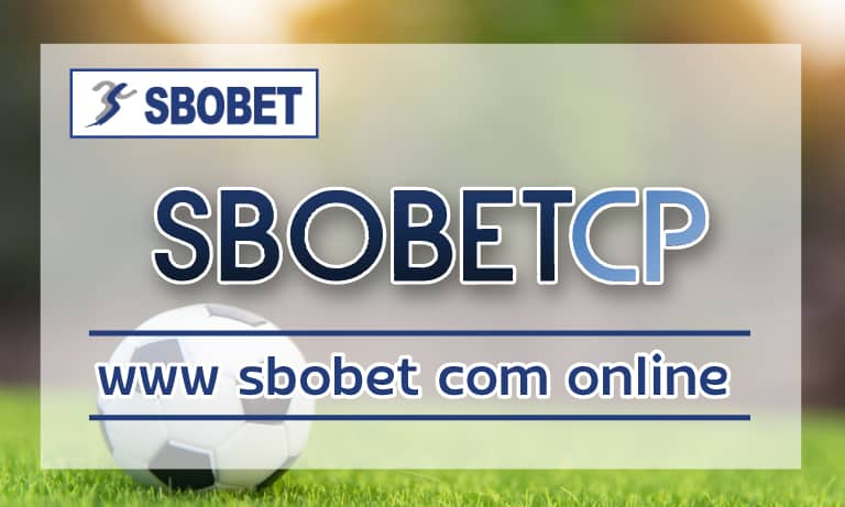 www sbobet com online ทางเข้า เว็บตรง ล่าสุด เว็บแทงบอลออนไลน์ อันดับ1