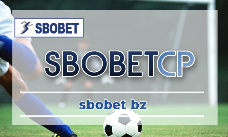 sbobet bz สมัครสมาชิก สโบเบ็ต เว็บตรง ถูกกฎหมาย เชื่อถือได้ 2023
