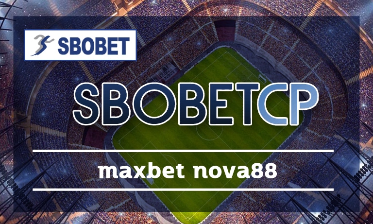 maxbet nova88 ทางเข้า เว็บแทงบอล อันดับ1 เล่นได้ครบทุกลีกทั่วโลก
